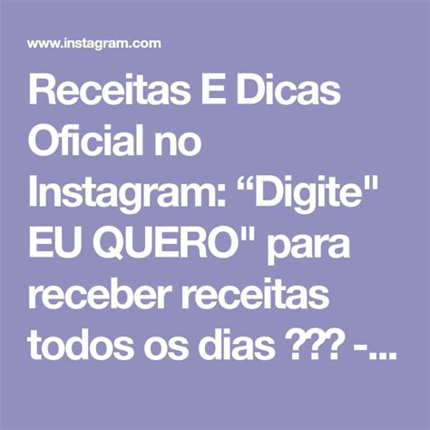 Receitas E Dicas Oficial No Instagram Digite EU QUERO Para Receber