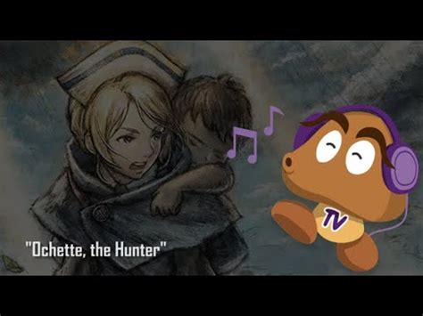 Octopath Traveler II OST Ochette The Hunter HQ Version YouTube