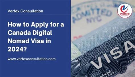 Apply Canada Digital Nomad Visa Vertex Consultation