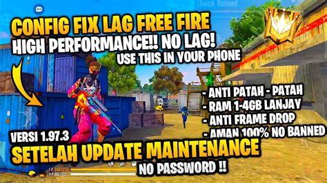 Fix Lag Free Fire Update Config Anti Patah Patah Ram Gb Ff