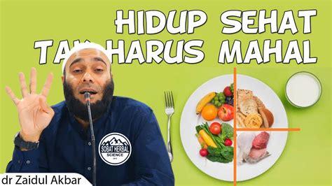 Dr Zaidul Akbar Hidup Sehat Tak Harus Mahal Low Budget Youtube