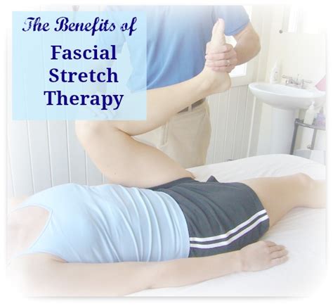 10 Benefits Of Fascial Stretch Therapy