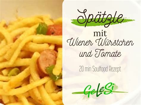 Sp Tzle Mit Wiener W Rstchen Tomate Und Fr Hlingslauch