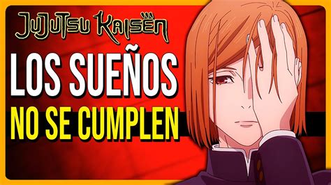 Nobara Kugisaki Y Los Sue Os Incumplidos En Jujutsu Kaisen Temporada