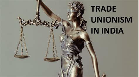 Trade Unionism In India Legal Vidhiya