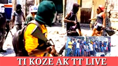 TI KOZE AK TT LIVE ARIEL HENRY NAN CHO TANDE KOZE YouTube