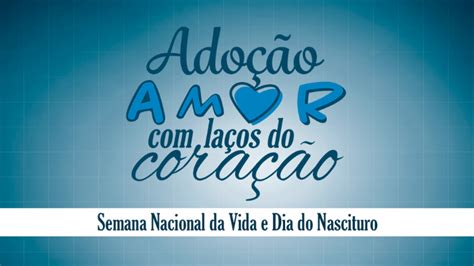 Igreja No Brasil Celebra A Semana Nacional Da Vida E Do Nascituro