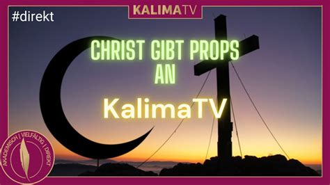 Christ Lobt Muslim PROBS AN KALIMATV Direkt Respect Kalimatv