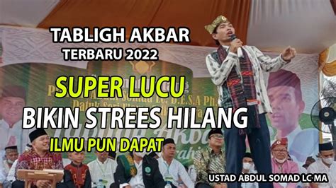 Tabligh Akbar Super Lucu Penuh Canda Dan Tawa Ilmu Dapat Strespu Hilang