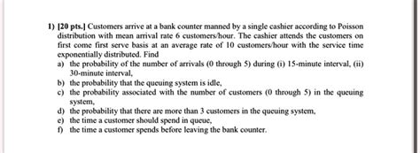 Solved Pts Customers Arrive At Bank Counter Manned By Single