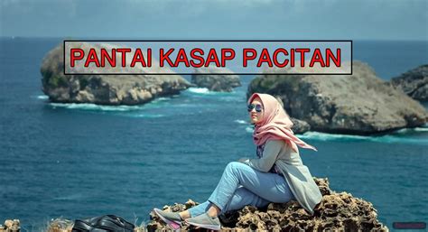 pantai kasap pacitan miniatur raja ampat  bisa kamu temukan