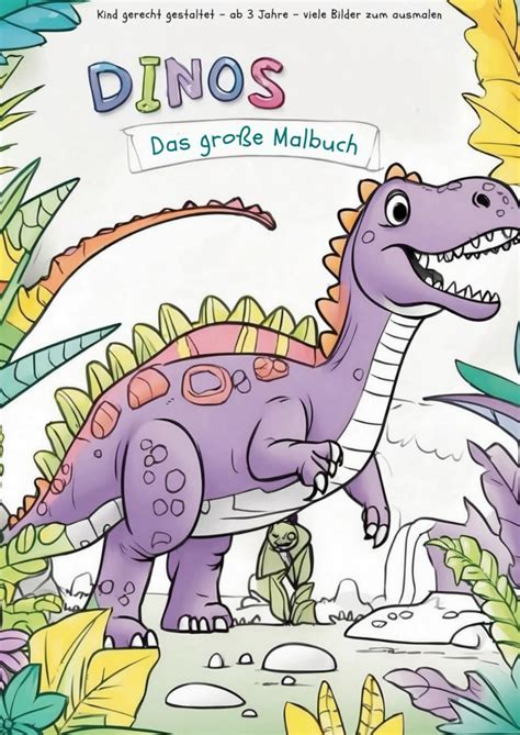 Dinosaurier Malbuch das große Dino Ausmalbuch Malbuch ab 3 mit