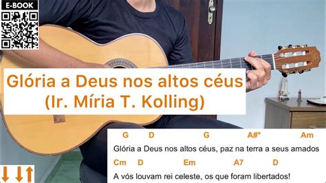 GLÓRIA A DEUS NOS ALTOS CÉUS IR MÍRIA hino de louvor como tocar