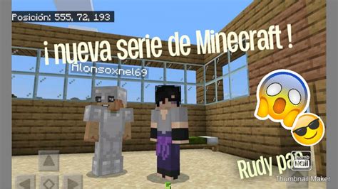 Regreso Bonito En El Canal Serie Survival De Minecraft Con Alonso XD