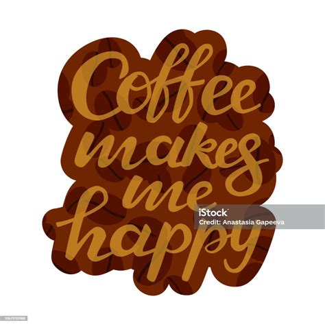 Coffee Makes Me Happy Lettering Sticker With Coffee Beans Vector