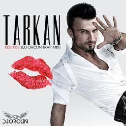 Kiss Kiss Song Lyrics And Music By Tarkan Arranged By Daniel Mrdark