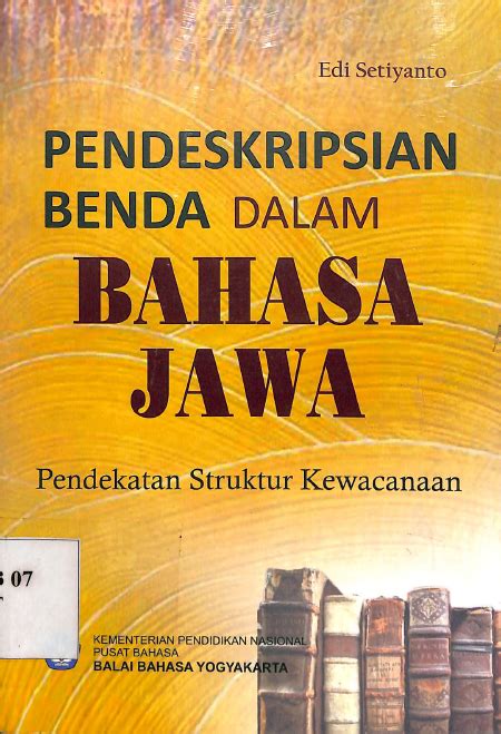 Perpustakaan Balai Bahasa Jawa Tengah Pendeskripsian Benda Dalam