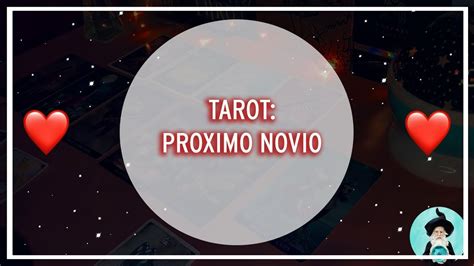 Tarot Amor Solteros ¿como Sera Tu Proximo Novio Mago Astral Youtube