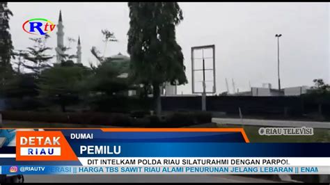 Dit Intelkam Polda Riau Silaturahmi Dengan Parpol Youtube