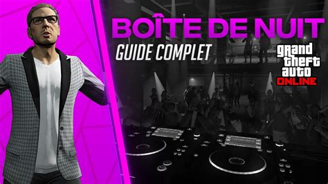 LA BOÎTE DE NUIT UN BUSINESS INDISPENSABLE GUIDE COMPLET GTA 5