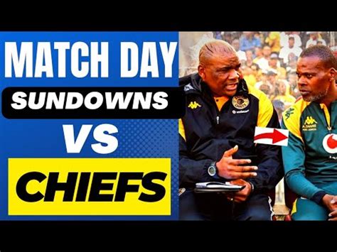 MAMELODI SUNDOWNS Vs KAIZER CHIEFS Live Stream Match Starting Line Up