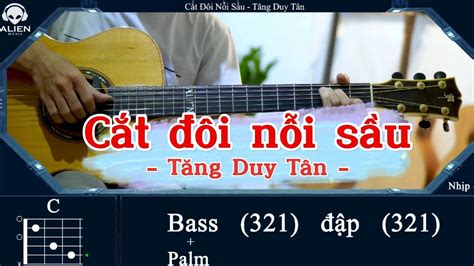 HƯỚng DẪn Guitar Cắt Đôi Nỗi Sầu Tăng Duy Tân Alien Guitar Youtube