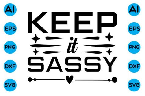 Keep It Sassy Graphic By Creative Art · Creative Fabrica