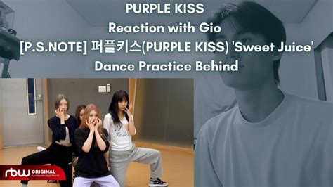 PURPLE KISS Reaction with Gio P S NOTE 퍼플키스 PURPLE KISS Sweet Juice