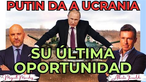 Putin Da A Ucrania Su Ltima Oportunidad Rusia No Tomar Jarkov Youtube