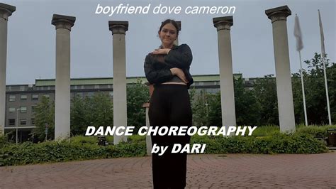 Dove Cameron Boyfriend Dance Choreography By Dari Youtube