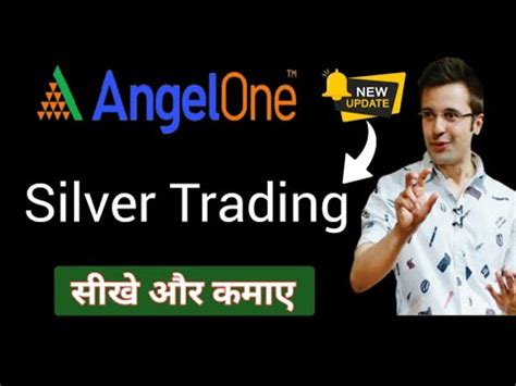 Angelone Silver Trading Silver Trading Share Market Angelone Silver