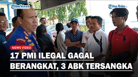 17 PMI Ilegal Gagal Berangkat Ke Malaysia Ditpolairud Polda Sumut