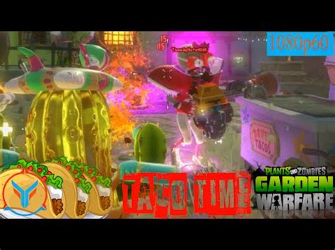 Plants Vs Zombies Garden Warfare Taco Time Citrus Cactus YouTube