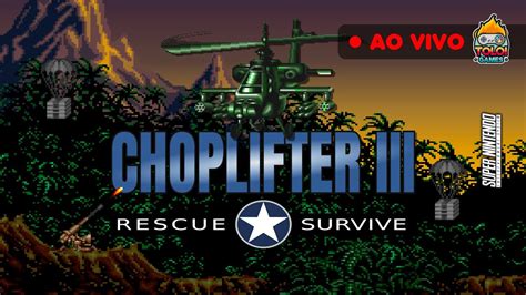 Choplifter 3 do Super Nintendo até zerar YouTube