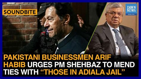 Pakistani Businessman Arif Habib Urges Pm Shehbaz To Mend Ties With