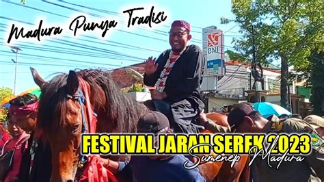 Festival Jaran Serek Kab Sumenep Madura Youtube