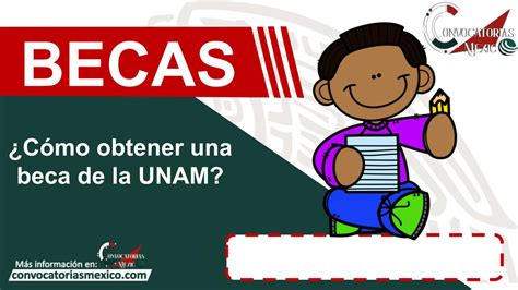 ¿cómo Obtener Una Beca De La Unam