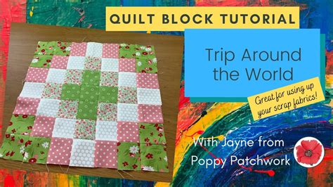 Quilt Block Tutorial Trip Around The World Youtube