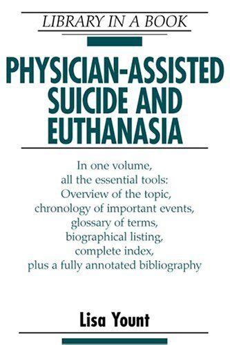 Physician Assisted Suicide And Euthanasia Library Ebay