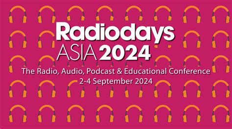 More Speakers Announced For Radiodays Asia 2024