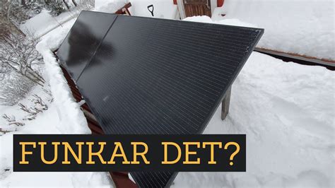 Off Grid Solceller P Vintern Fungerar Det Avsnitt Youtube