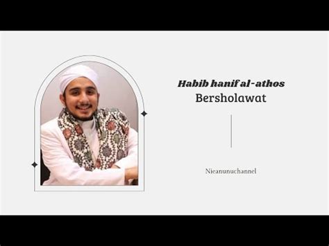 Habib Hanif Al Athos Bersholawat Habibhanifalathas Bersholawat YouTube