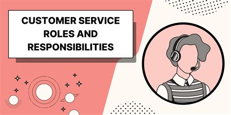 7 Customer Service Roles And Their Responsibilities Guide