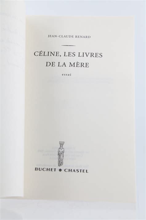 Céline les Livres de la Mère von CELINE Louis Ferdinand RENARD Jean