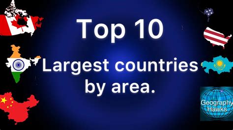 Top Largest Countries By Area Powered By Geographyhawks Youtube