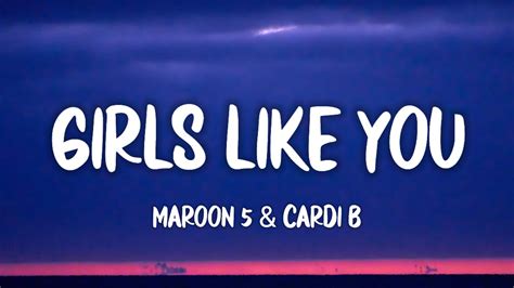 Maroon 5 Girls Like You Lyrics Ft Cardi B Youtube