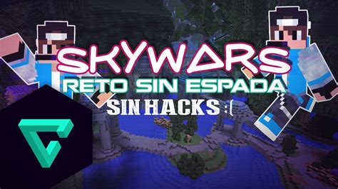 Skywars Reto Sin Espada Sin Hacks Youtube