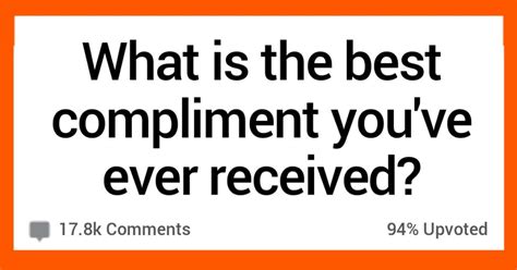 10 People Share The Best Compliments Theyve Ever Received