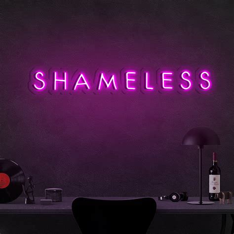 Feeling A Lack Of Shame With The Shameless Neon Sign