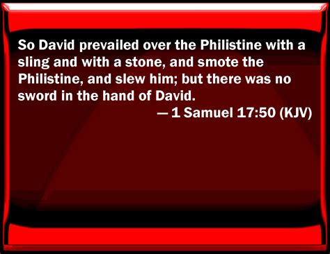 Samuel So David Prevailed Over The Philistine With A Sling And